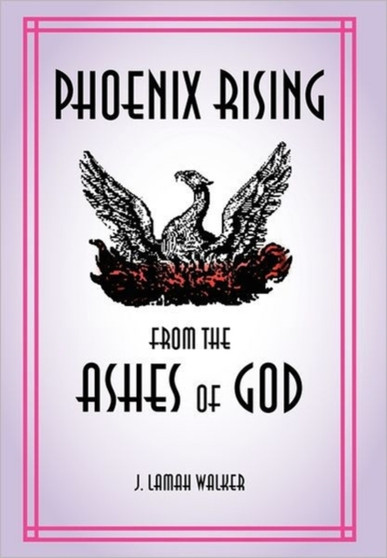 Phoenix rising from the Ashes of God
