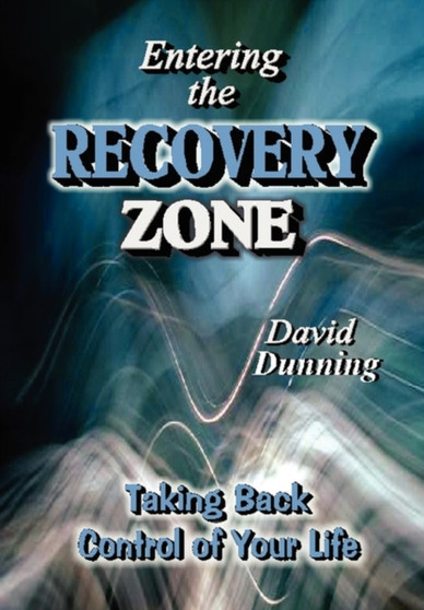 Entering the Recovery Zone : Taking Back Control of Your Life