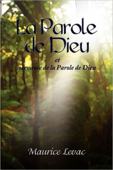 La Parole de Dieu : Et Servante de La Parole de Dieu