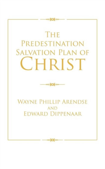 The Predestination Salvation Plan of Christ