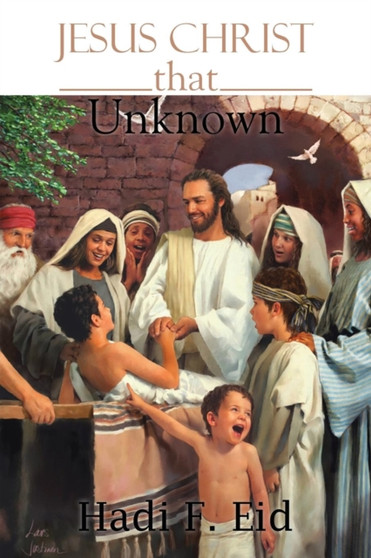Jesus Christ That Unknown