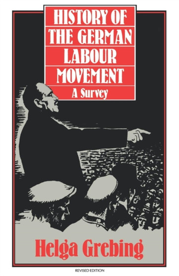 History of the German Labour Movement : A Survey