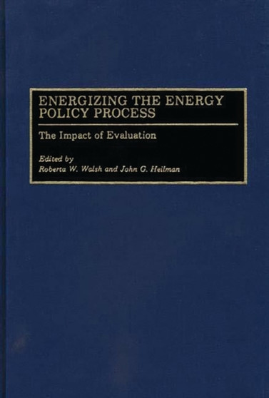 Energizing the Energy Policy Process : The Impact of Evaluation