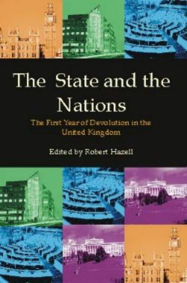 The State and the Nations : The First Year of Devolution in the United Kingdom