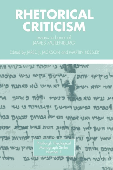 Rhetorical Criticism : Essays in Honor of James Muilenburg