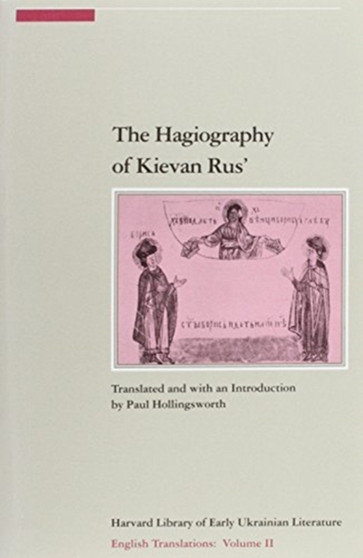 The Hagiography of Kievan Rus