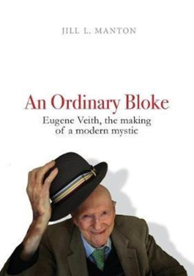 An Ordinary Bloke : The Making of a Modern Mystic