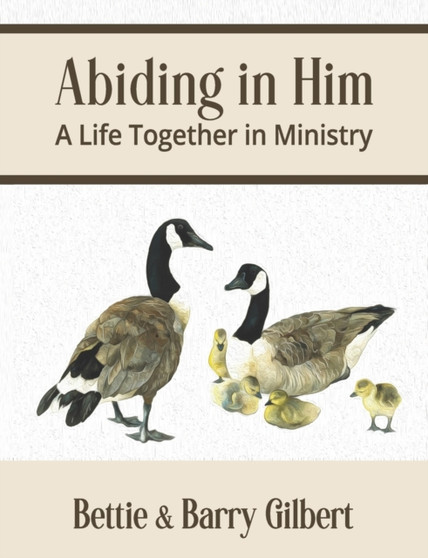 Abiding in Him : A Life Together in Ministry