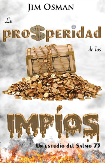 La prosperidad de los impios : Un estudio del Salmo 73