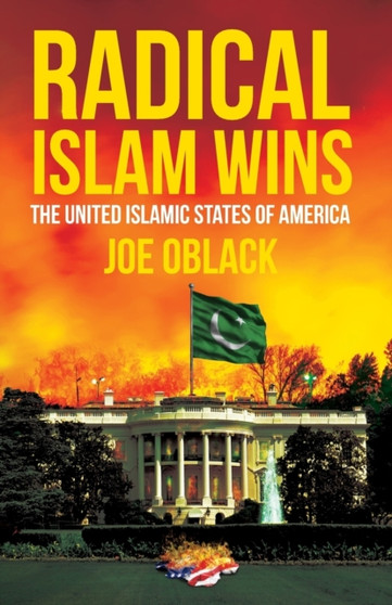 Radical Islam Wins : The United Islamic States of America