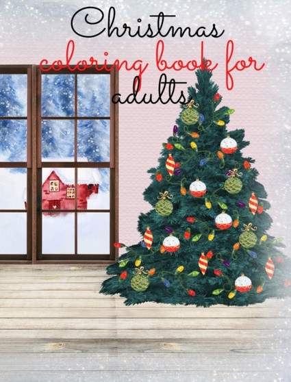 Christmas coloring book for adults by Cristie Jameslake - Hardback