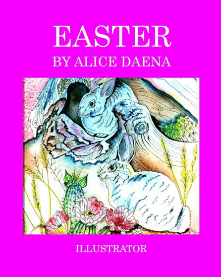 Easter by Alice Daena Hickey - Paperback