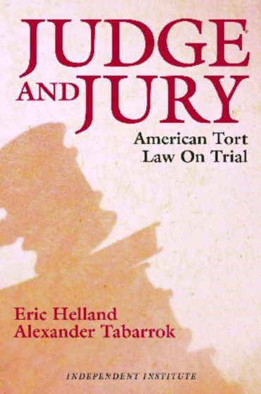 Judge and Jury : American Tort Law on Trial