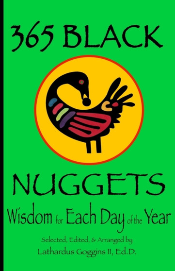 365 Black Nuggets : Wisdom for Each Day of the Year: Wisdom for Each Day of the Year: Nuggets of Wisdom for Each Day of the Year