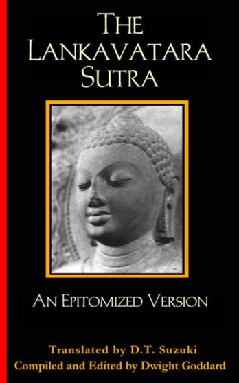The Lankavatara Sutra : An Epitomized Version : 1 The Lankavatara Sutra : An Epitomized Version : 1