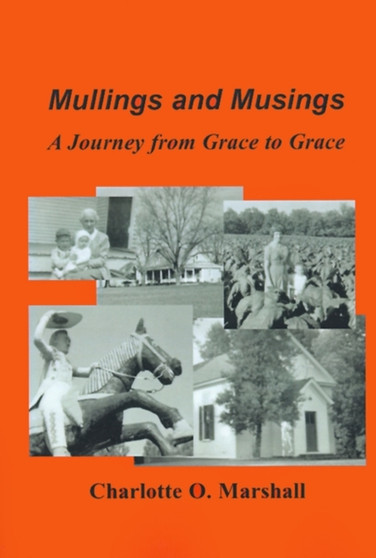 Mullings and Musings : A Journey from Grace to Grace