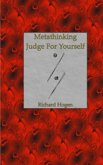 Metathinking : Judge For Yourself