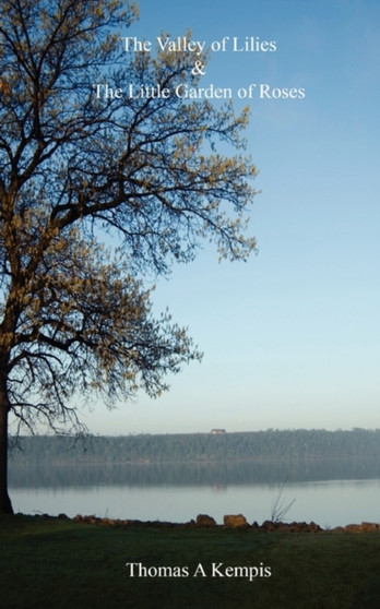 The Valley of Lilies & The Little Garden of Roses