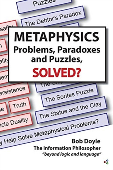 Metaphysics : Problems, Paradoxes, and Puzzles Solved?