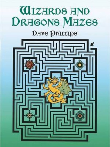 Wizards and Dragons Mazes by Dave Phillips - Paperback