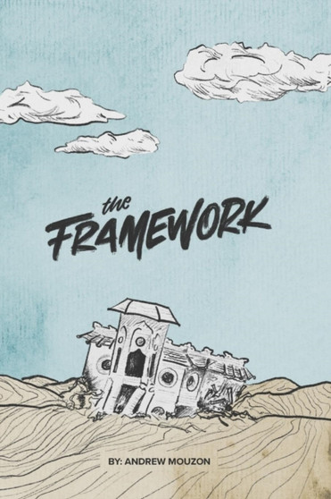 The Framework : Building a Godly Foundation