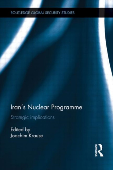 Iran???s Nuclear Programme : Strategic Implications