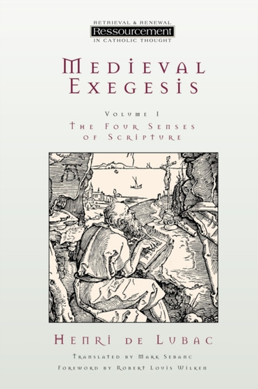 Medieval Exegesis : The Four Senses of Scripture