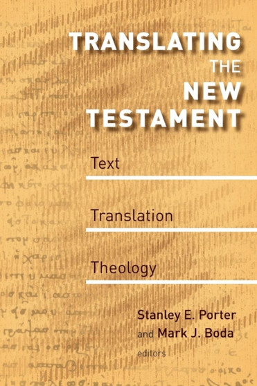 Translating the New Testament : Text, Translation, Theology