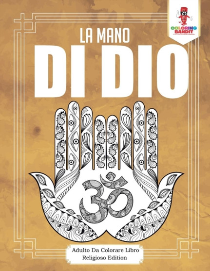 La Mano Di Dio : Adulto Da Colorare Libro Religioso Edition by Coloring Bandit - Paperback