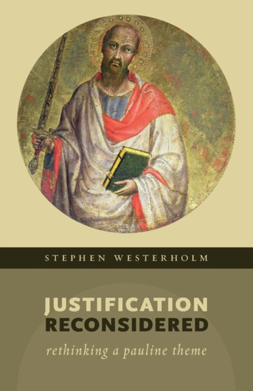 Justification Reconsidered : Rethinking a Pauline Theme
