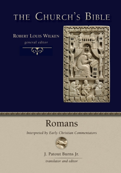 Romans : Interpreted by Early Christian Commentators