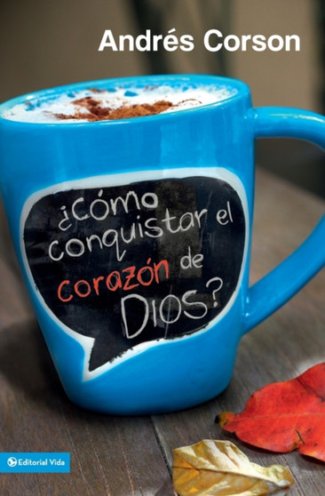 ??Como conquistar el corazon de Dios?