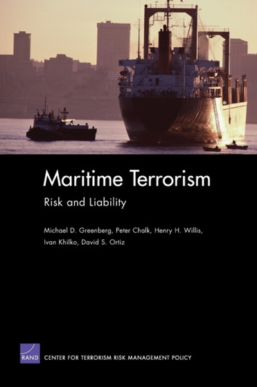 Maritime Terrorism : Risk and Liability