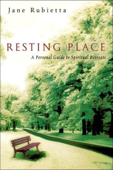 Resting Place : A Personal Guide to Spiritual Retreats