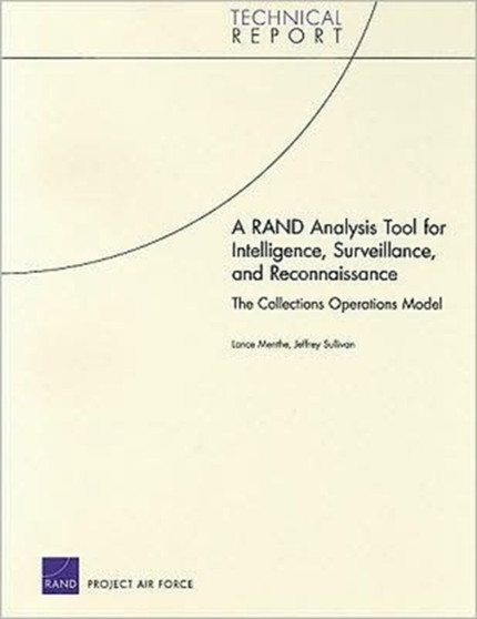 A RAND Analysis Tool for Intelligence, Surveillance, and Reconnaissance : The Collections Operations Model