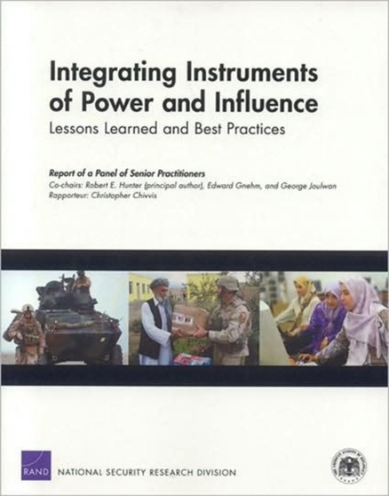 Integrating Instruments of Power and Influence : Lessons Learned and Best Practices