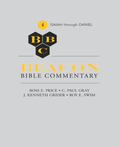 Beacon Bible Commentary, Volume 4 : Isaiah through Daniel