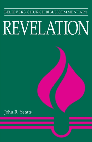 Revelation : Believers Church Bible Commentary