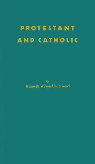 Protestant and Catholic