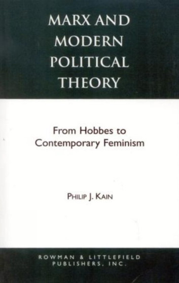 Marx and Modern Political Theory : From Hobbes to Contemporary Feminism