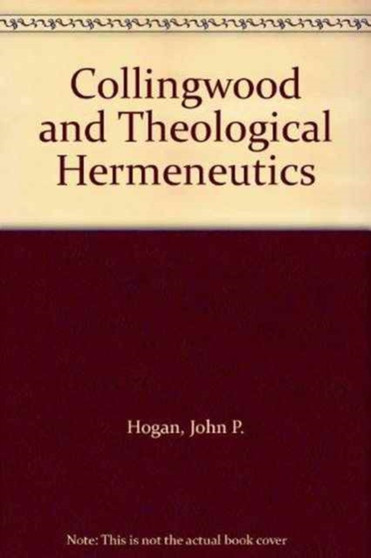 Collingwood and Theological Hermeneutics