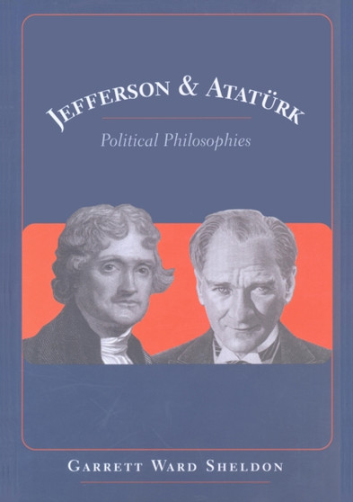 Jefferson and Atatuerk : Political Philosophies : 21