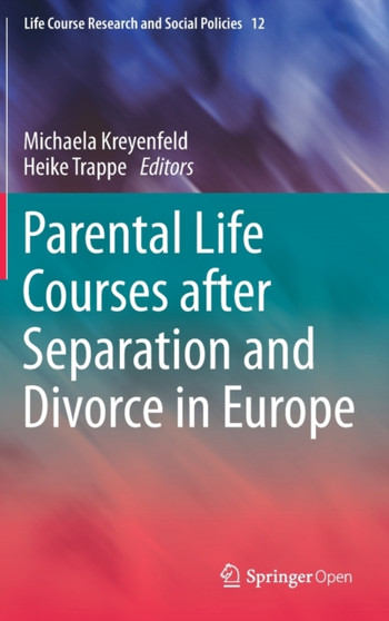 Parental Life Courses after Separation and Divorce in Europe : 12