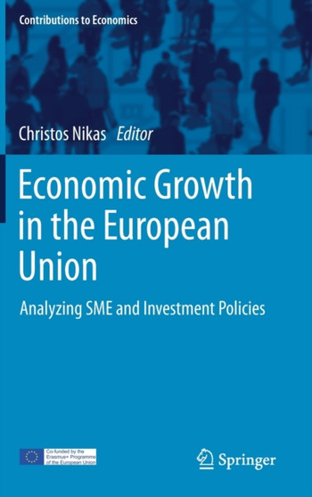 Economic Growth in the European Union : Analyzing SME and Investment Policies