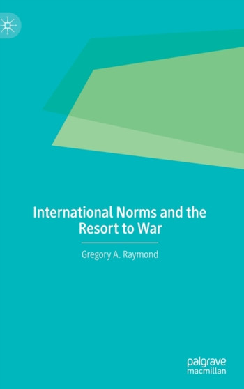 International Norms and the Resort to War