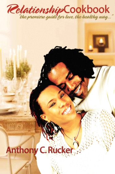 Relationshipcookbook by Anthony C Rucker - Hardback