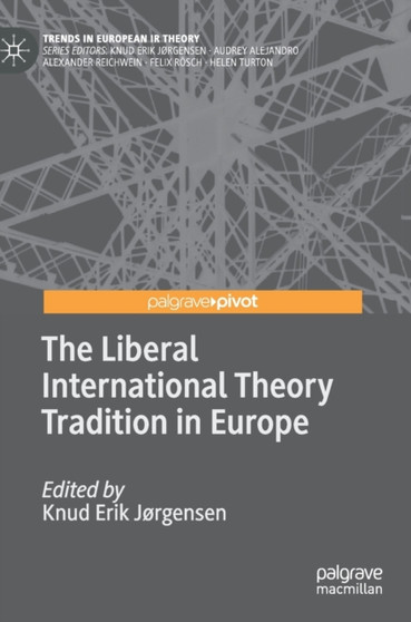 The Liberal International Theory Tradition in Europe