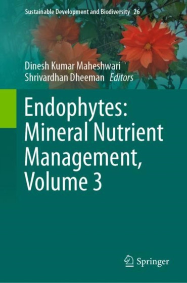Endophytes: Mineral Nutrient Management, Volume 3 : 26