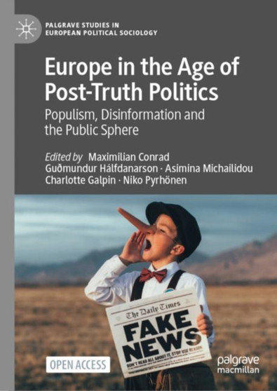Europe in the Age of Post-Truth Politics : Populism, Disinformation and the Public Sphere
