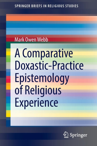 A Comparative Doxastic-Practice Epistemology of Religious Experience : 2